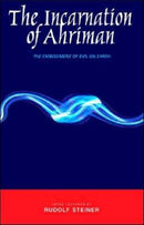 The Incarnation of Ahriman : The Embodiment of Evil on Earth-9781855841789