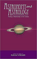 Astronomy and Astrology : Finding a Relationship to the Cosmos-9781855842236