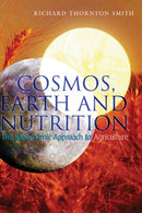 Cosmos, Earth and Nutrition : The Biodynamic Approach to Agriculture-9781855842274