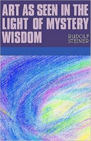 Art as Seen in the Light of Mystery Wisdom-9781855842366