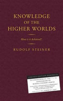 Knowledge of the Higher Worlds : How is it Achieved?-9781855842557