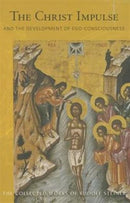 The Christ Impulse : And the Development of Ego-Consciousness-9781855844063