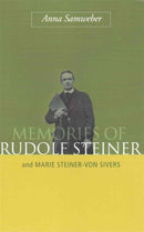 Memories of Rudolf Steiner : And Marie Steiner-von Sivers-9781855845183