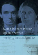 Rudolf Steiner's Mission and Ita Wegman-9781855845275