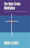 THE Rose Cross Meditation : An Archetype of Human Development-9781855845282