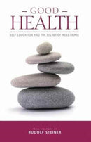 Good Health : Self-Education and the Secret of Well-Being-9781855845336