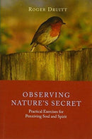 Observing Nature's Secret : Practical Exercises for Perceiving Soul and Spirit-9781855845466