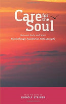 Care for the Soul : Between Body and Spirit - Psychotherapy Founded on Anthroposophy-9781855845633