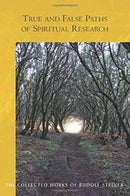 True and False Paths of Spiritual Research-9781855845763