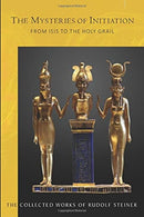 The Mysteries of Initiation : From Isis to the Holy Grail-9781855845916