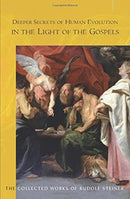 Deeper Secrets of Human Evolution in Light of the Gospels-9781855845923