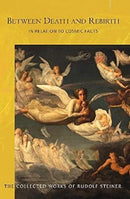 Between Death and Rebirth : in Relation to Cosmic Facts-9781855845930