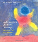 Understanding Children's Drawings : Tracing the Path of Incarnation-9781855845961