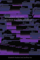 Managing Records : A Handbook of Principles and Practice-9781856043700