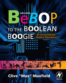 Bebop to the Boolean Boogie : An Unconventional Guide to Electronics-9781856175074