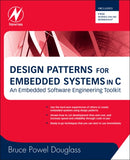 Design Patterns for Embedded Systems in C : An Embedded Software Engineering Toolkit-9781856177078