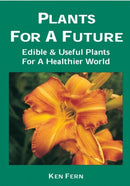 Plants for a Future: Edible and Useful Plants for a Healthier World-9781856230117