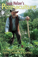 Sepp Holzer's Permaculture: A Practical Guide for Farms, Orchards and Gardens-9781856230599