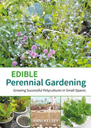 Edible Perennial Gardening: Growing Successful Polycultures in Small Spaces-9781856231497
