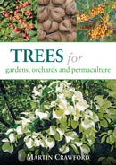 Trees for Gardens, Orchards, and Permaculture-9781856232166