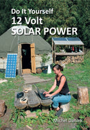 Do It Yourself 12 Volt Solar Power, 3rd Edition-9781856232425