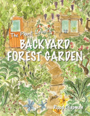 The Plant Lover''s Backyard Forest Garden