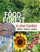 A Food Forest in Your Garden : Plan It, Grow It, Cook It-9781856232999