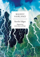 Fertile Edges : Regenerating Land, Culture and Hope-9781856233095