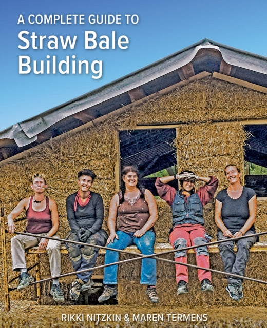 A Complete Guide to Straw Bale Building-9781856233132