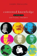 Contested Knowledge : A Guide to Critical Theory-9781856495578