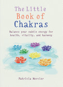 The Little Book of Chakras : Balance your subtle energy for health, vitality, and harmony-9781856753708