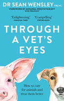 Through A Vet's Eyes : How to care for animals and treat them better-9781856754750