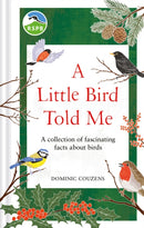 RSPB A Little Bird Told Me : A collection of fascinating facts about birds-9781856755375