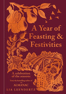 A Year of Feasting & Festivities : A Celebration of the Seasons-9781856755832