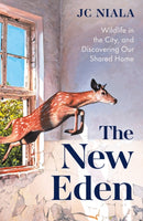 The New Eden : Wildlife in the city, and discovering our shared home-9781856755856