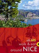 Nice Walk & Eat Sunflower Guide : Walks, restaurants and recipes-9781856915328