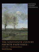 The Nineteenth-Century French Paintings : Volume 1, The Barbizon School-9781857099249