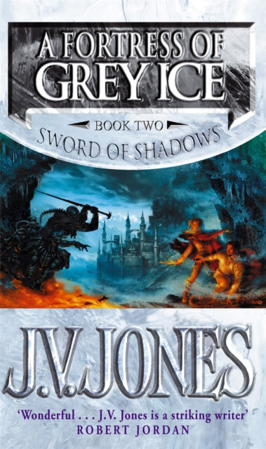 A Fortress Of Grey Ice : Book 2 of the Sword of Shadows-9781857239966