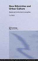 New Ethnicities And Urban Culture : Social Identity And Racism In The Lives Of Young People-9781857282528