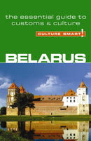 Belarus - Culture Smart! : The Essential Guide to Customs & Culture-9781857334722