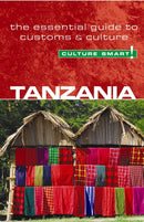 Tanzania - Culture Smart! : The Essential Guide to Customs & Culture-9781857334838