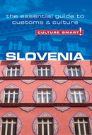 Slovenia - Culture Smart! : The Essential Guide to Customs & Culture-9781857336009
