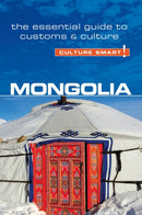 Mongolia - Culture Smart! : The Essential Guide to Customs & Culture-9781857337174
