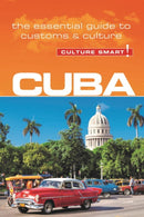 Cuba - Culture Smart! : The Essential Guide to Customs & Culture-9781857338485
