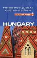 Hungary - Culture Smart! : The Essential Guide to Customs & Culture-9781857338683