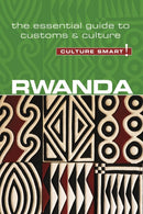 Rwanda - Culture Smart! : The Essential Guide to Customs & Culture-9781857338799
