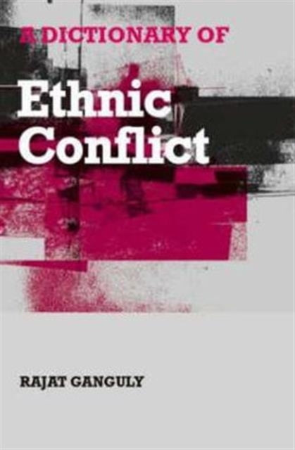 A Dictionary of Ethnic Conflict-9781857430592