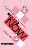Improve Your Chess Now-9781857441567