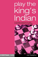 Play the King's Indian : A Complete Repertoire for Black in This Most Dynamic of Openings-9781857443240