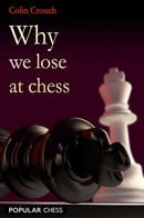 Why We Lose at Chess-9781857446364